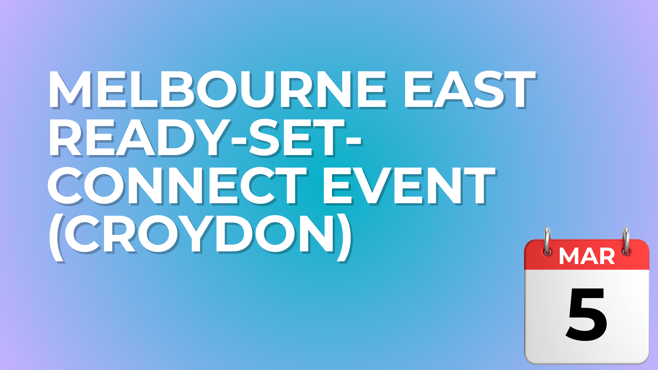 Melbourne East Ready-Set-Connect Event (Croydon)