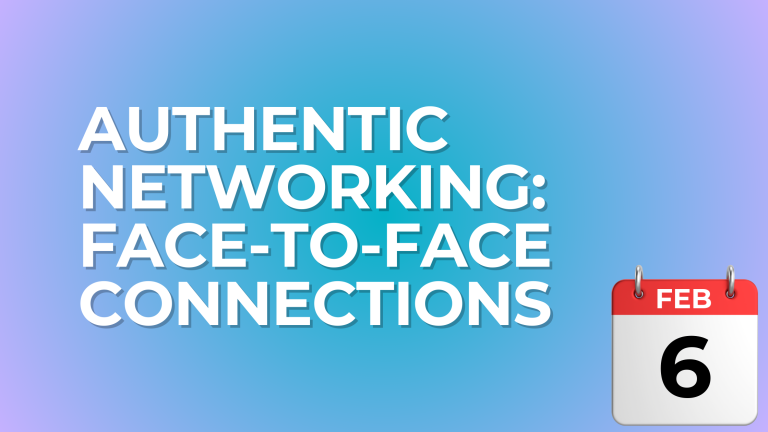 Authentic networking face to face connections