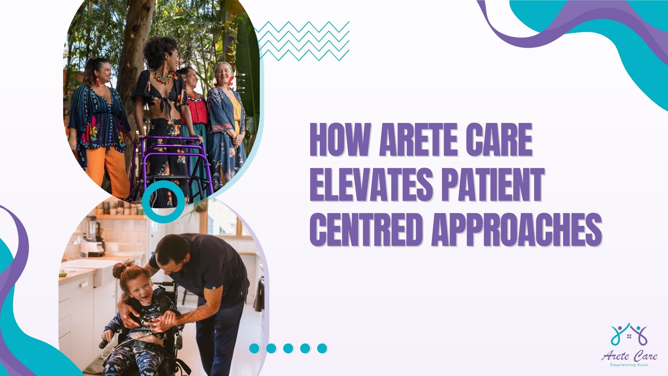 How Arete Care Elevates Patient Centred Approaches